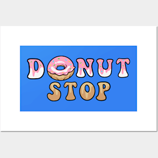 donut stop Posters and Art